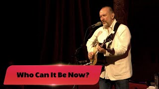 ONE ON ONE: Colin Hay - Who Can It Be Now? April 13th, 2022 City Winery New York