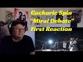 Gacharic Spin - "Mirai Debate" - Live! - First Reaction!