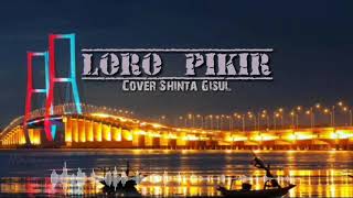 Loro Pikir - Shinta Gisul (Cover)