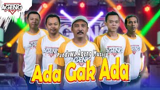 ADA GAK ADA - Pandawa Ageng Music (Official Live Music)