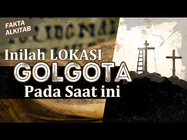 #FaktaAlkitab - Inilah Lokasi Golgota Pada Saat Ini class=