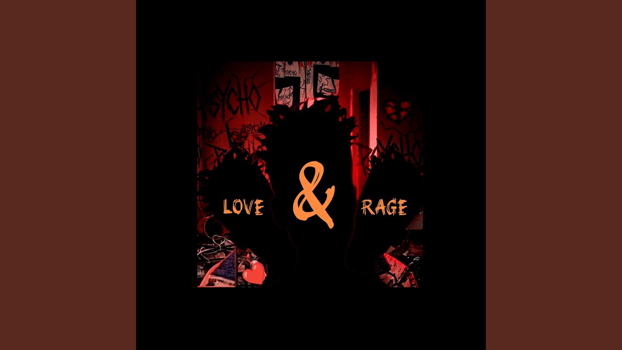 Love & Rage - YouTube