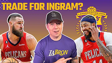 Brandon Ingram A Trade Option For Lakers? Jonas Valanciunas A Possible Center Target And More