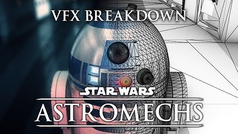 ASTROMECHS (Star Wars) VFX Breakdown - After Effects, Element 3D