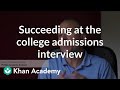 Succeeding at the college admissions interview