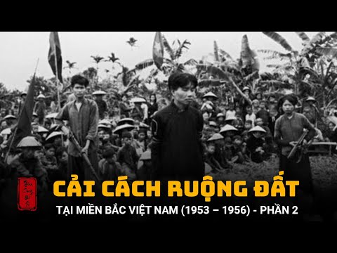 Video TÓM TẮT DIỄN BIẾN CẢI CÁCH RUỘNG ĐẤT TẠI MIỀN BẮC VIỆT... - youtube