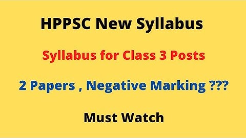 HPPSC Class 3 Posts New Syallbus || Negative Marking , 2 Papers etc || Let