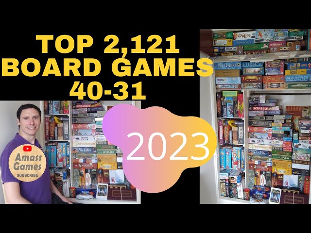 Top Board Games of All Time 2023 Edition (31-40), Board Game Hot Takes  Podcast