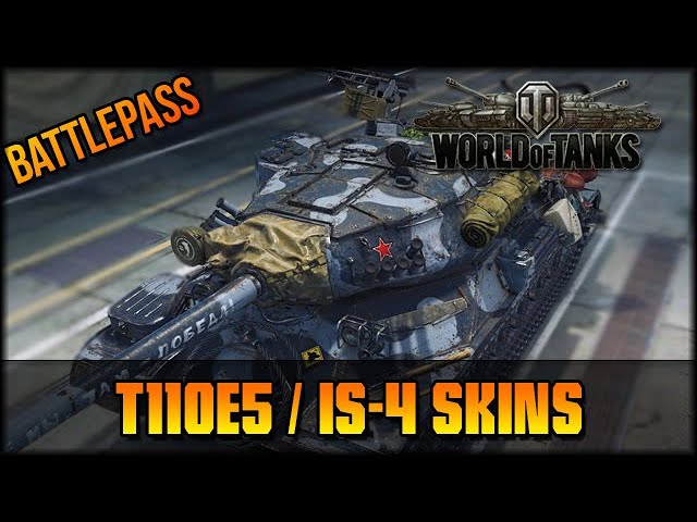 Is 4 T110e5 3d Skins Battlepass World Of Tanks Youtube Is 4 T110e5 3d Skins Battlepass World Of Tanks Youtube