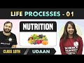 Life Processes - 01 | Nutrition | Chapter 6 | NCERT | Class 10 | Udaan