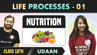Life Processes - 01 | Nutrition | Chapter 6 | NCERT | Class 10 | Udaan