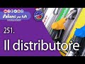 251. Il distributore di benzina