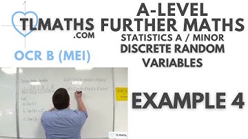 OCR MEI Statistics Minor F: Discrete Random Variables: 13 Example 4
