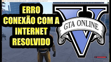 GTA V ONLINE RP ERRO DE CONEXÃO COM A INTERNET RESOLVIDO