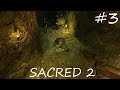 Sacred 2 (─‿‿─) ЧТО ЗА ЛОВУШКИ?! #3