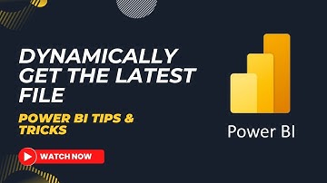 How To Import The Latest File From A Folder Into Power BI
