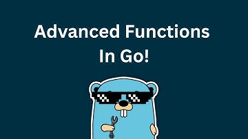 Advanced functions in Go!