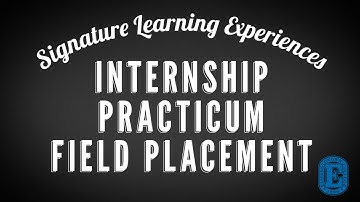 Internships Signature Learning Experience