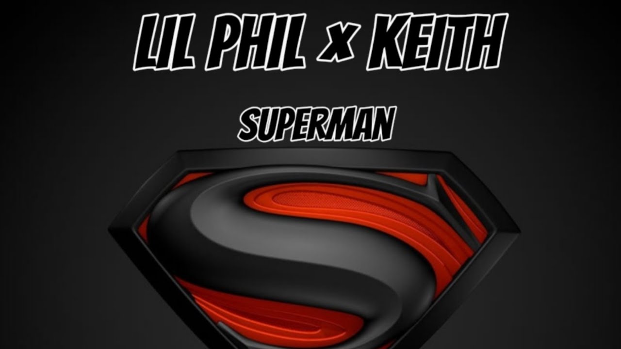 Lil Phil Rapper Lil Phil x Keith - Superman (Official Audio) - YouTube
