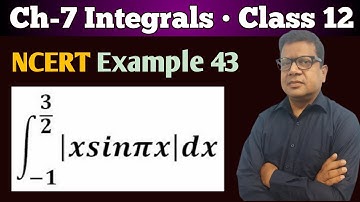 Example 43 Integrals Class 12 | Ch-7 Integrals | Example 43 Integrals | ∫ xsin(πx) dx from 3/2 to -1