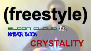 [HD] Eldon Cloud, Amber Bock - Crystality (freestyle) [music video]
