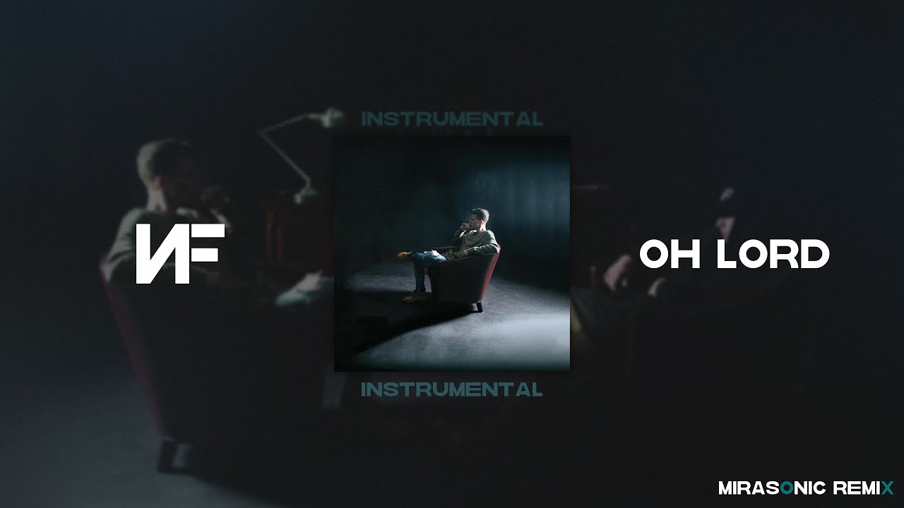 NF - Oh Lord (Mirasonic Remix) Instrumental - YouTube