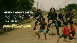 Falstone - Mereka Ada Di Jalan (Rock Version) #iwanfalscover