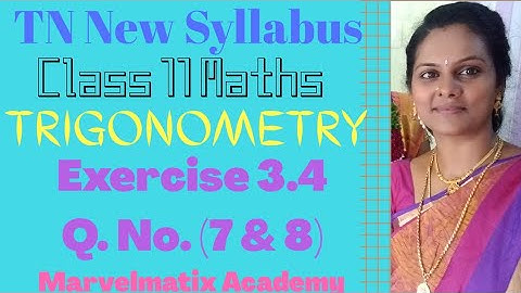 class 11 Maths Volume 1 Chapter 3 Trigonometry Exercise 3.4 Question 7 & 8 11th Exercise 3.4 Sum 8