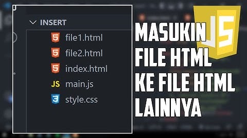 Cara Memasukkan File HTML ke File HTML Lainnya Tanpa Framework | Vanilla Tutorial