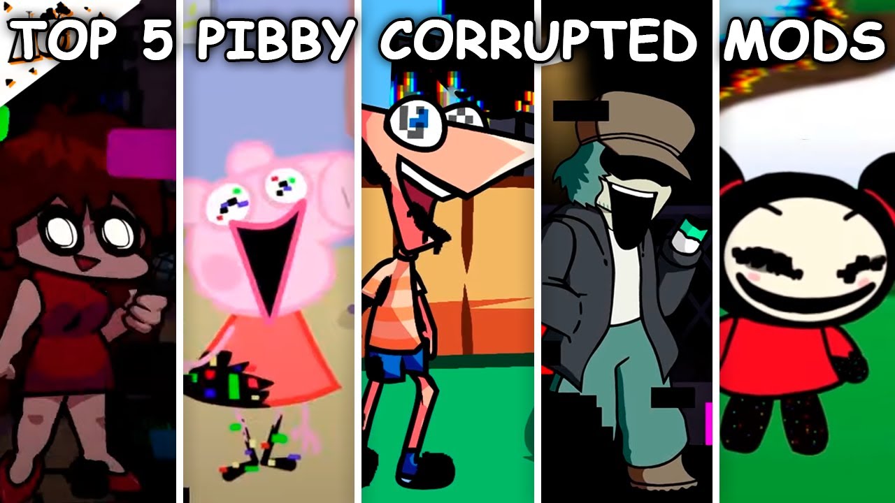 Top Pibby Corrupted Mods In Friday Night Funkin Youtube