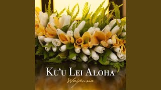 Video thumbnail of "Waipuna - E Ku'u Sweet Lei Poina 'Ole"