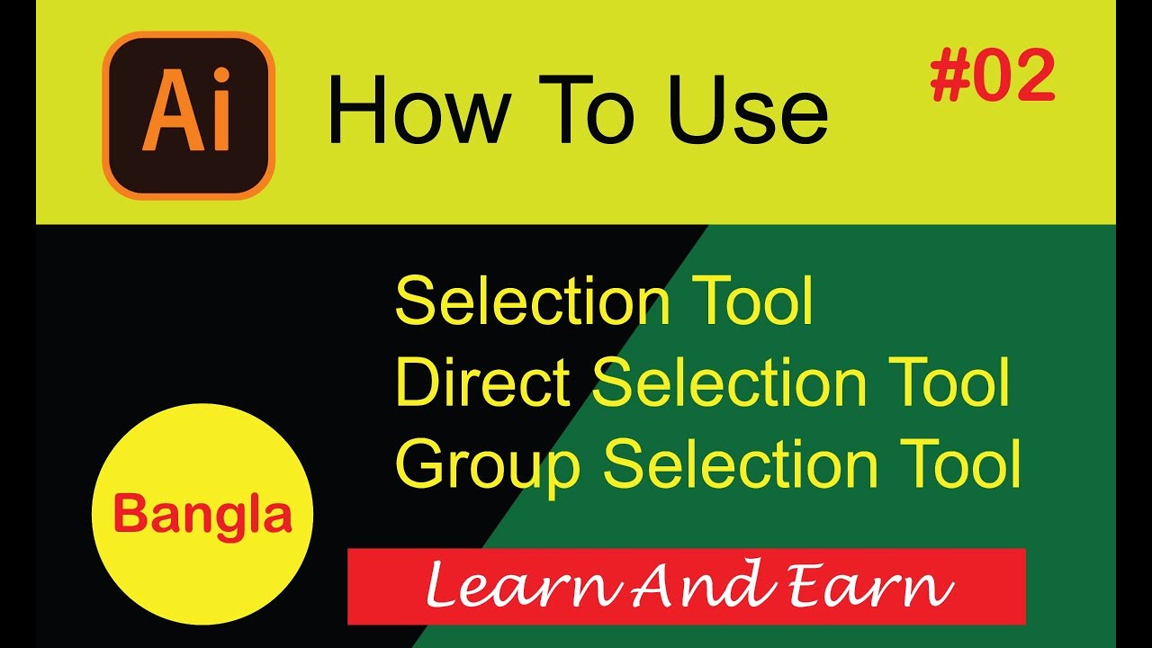 Selection Tool - Adobe Illustrator CC | Adobe Illustrator Bangla Tutorial - 2021 | Class#02