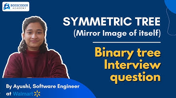 Binary tree Interview Question - Symmetric Tree | Bosscoder Academy