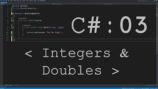 Intro To Programming 03 : Integers and Doubles