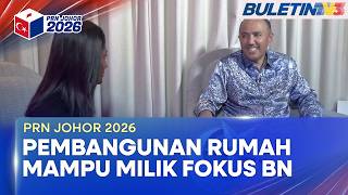 PRN JOHOR 2026 | Model Perumahan Johor Sedia Lebih 21,000 Rumah Mampu Milik