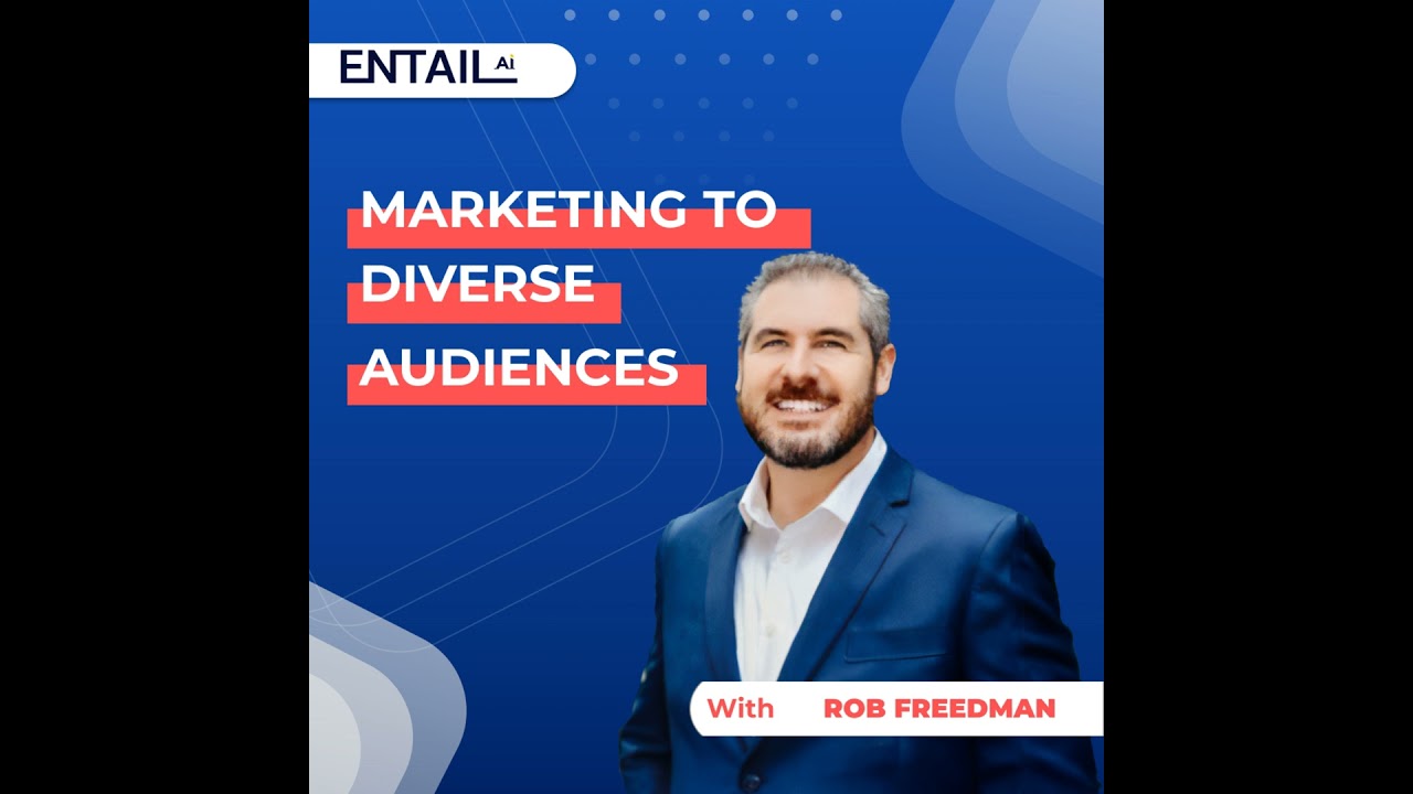 Marketing to diverse audiences with Rob Freedman