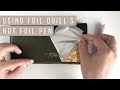 Using the We R Memory Keepers Foil Quill Hot Foil Pen