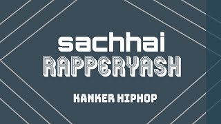 Sachhai ll rapperyash ll shot on iPhone ll kanker hiphop