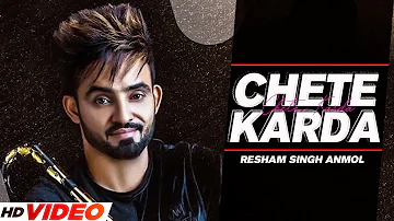 Chete Karda (Full Song) | Resham Singh Anmol | Desi Crew | Latest Punjabi Song 2023 | New Song 2023