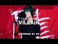 ヴィラン (Villain) / てにをは ( cover by SG )