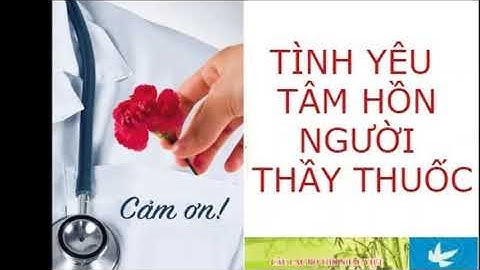 TÌNH YÊU -TÂM HỒN NGƯỜI THẦY THUỐC-NHỮNG CHIẾN SĨ ÁO  TRẮNG-HANH PHUC NGHE Y-NINA AFV Thơ Nhạc Việt