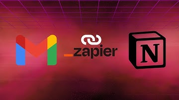 How to Connect Gmail with Notion Using Zapier | Step-by-Step Tutorial