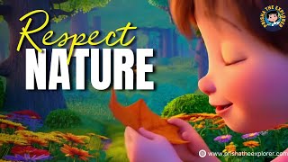 Respect Nature | Fun Learning for Kids! #KidsLearning #KidsVideos #KidsEducation