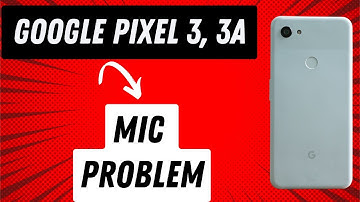 Google Pixel 3, 3A MIC Problem ||  Microphone Problem Fix || Mic Not working on calls