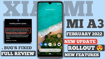 Xiaomi Mi A3 February 2022 New Update Rollout 🔥|Amazing Update|New Features|Bug