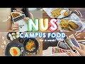 college vlog 📕 | nus campus food for a week! 🍔🍱 | national university of singapore