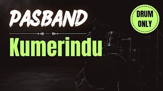 Pasband - Kumerindu (drum only) dengan [chord dan lirik]