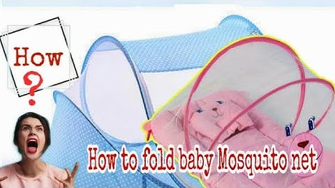 How to fold Baby mosquito net
