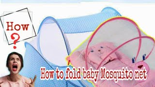 How to fold Baby mosquito net