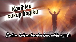 Download Lagu KasihMu cukup bagiku #lagurohani #lagukristenrohani #worship #christianmusic #lagukristen MP3 Download Lagu KasihMu cukup bagiku #lagurohani #lagukristenrohani #worship #christianmusic #lagukristen MP3